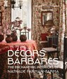 Décors Barbares - Nathalie Farman-Farma - 9780865653894
