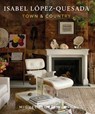 Isabel Lopez-Quesada: Town & Country - Isabel Lopez-Quesada - 9780865654495