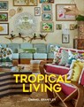 Tropical Living -  - 9780865654853