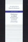 Democracy in Deficit -- The Political Legacy of Lord Keynes - James Buchanan - 9780865972285