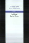 Politics as Public Choice - James Buchanan - 9780865972384