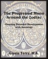 The Progressed Moon Around the Zodiac - Gisele Terry - 9780866906173