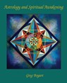 Astrology and Spiritual Awakening - Greg Bogart - 9780866906517