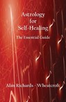Astrology for Self-Healing - Alan Richards-Wheatcroft - 9780866906722