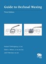 Guide to Occlusal Waxing - Herbert T. Shillingburg Jr ; Edwin L. Wilson Jr ; Jack T. Morrison - 9780867155525