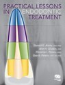Practical Lessons in Endodontic Treatment - Donald E. Arens ; Alan H. Gluskin ; Christine I. Peters ; Ove A. Peters - 9780867158724
