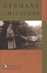 Germans in Michigan - Jeremy W. Kilar - 9780870136191