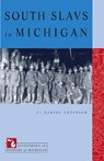 South Slavs in Michigan - Daniel Cetinich - 9780870136436