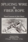 Splicing Wire and Fiber Rope - Raoul Graumont - 9780870331183