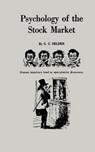 Psychology of the Stock Market - James Fraser - 9780870340161