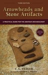 Arrowheads and Stone Artifacts, Third Edition - C.G. Yeager - 9780871083319