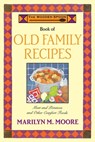 The Wooden Spoon Book of Old Family Recipes - Marilyn M. Moore - 9780871136947