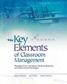 The Key Elements of Classroom Management - Joyce McLeod ; Jan Fisher - 9780871207876