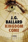 KINGDOM COME - J. G. Ballard - 9780871403193