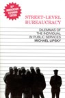 Street-Level Bureaucracy, 30th Anniversary Edition: Dilemmas of the Individual in Public Service - Michael Lipsky - 9780871545442