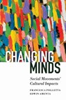 Changing Minds: Social Movements' Cultural Impacts - Francesca Polletta - 9780871548535
