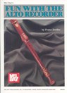 Mel Bay's Fun with the Alto Recorder - Franz Zeidler - 9780871664303