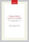 Benjamin Rush's Lectures on the Mind: Memoirs, American Philosophical Society (Vol. 144) - Eric T. Carlson - 9780871691446
