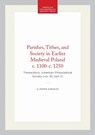Parishes, Tithes and Society in Earlier Medieval Poland C. 1100-C. - GORECKI,  Piotr - 9780871698322