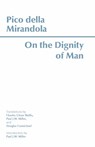 On the Dignity of Man - Pico della Mirandola - 9780872203969