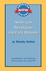 American Revolution and Early Republic - Woody Holton - 9780872291829