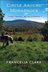 Circle Around Monadnock - Francelia Clark - 9780872332522