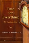 Time for Everything - Joseph D Steinfield - 9780872333628
