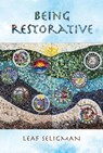 Being Restorative - Leaf Seligman - 9780872333840