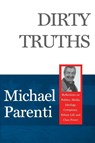 Dirty Truths - Michael Parenti - 9780872863170