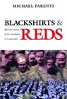 Blackshirts and Reds - Michael Parenti - 9780872863293