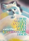 COVID Vortex Anxiety Opera Kitty Kaleidoscope Disco - Karen Finley - 9780872869356