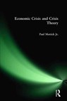 Economic Crisis and Crisis Theory - Paul Mattick Jr. - 9780873321792