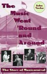 The Music Went 'Round and Around - VACHA,  John - 9780873387989