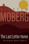 LAST LETTER HOME REV/E - Vilhelm Moberg - 9780873513227