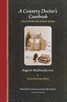 A Country Doctor's Casebook - Roger A. MacDonald M. D. - 9780873514743
