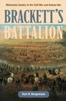 Brackett's Battalion - Kurt D. Bergemann - 9780873514774