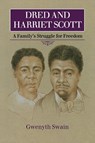 Dred and Harriet Scott - Gwenyth Swain - 9780873514835