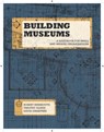 Building Museums - Robert Herskovitz ; Timothy Glines ; David Grabitske - 9780873518475