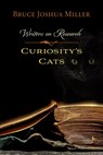 Curiosity's Cats - Bruce Joshua Miller - 9780873519229