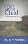 When I Was a Child - Vilhelm Moberg - 9780873519250