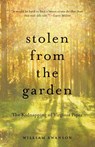 Stolen from the Garden - William Swanson - 9780873519939