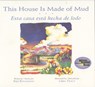 This House is Made of Mud / Esta Casa Esta Hecha de Lodo - Ken Buchanan ; Libba Tray - 9780873585804