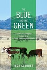 The Blue and the Green - STAUDER,  Jack - 9780874179958