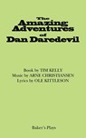 The Amazing Adventures of Dan Daredevil - Tim Kelly ; Ole Kittleson - 9780874400953