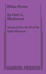 Ethan Frome - Gary L Blackwood ; Edith Wharton - 9780874401394