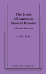 Great All American Musical Disaster - Tim Kelly - 9780874408041