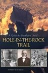 A Guide to Southern Utah's Hole-In-The-Rock Trail - Stewart Aitchison - 9780874808216