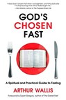 God's Chosen Fast - Arthur Wallis - 9780875085548