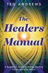 The Healer's Manual - Ted Andrews - 9780875420073