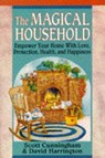 The Magical Household - Scott Cunningham ; David Harrington - 9780875421247